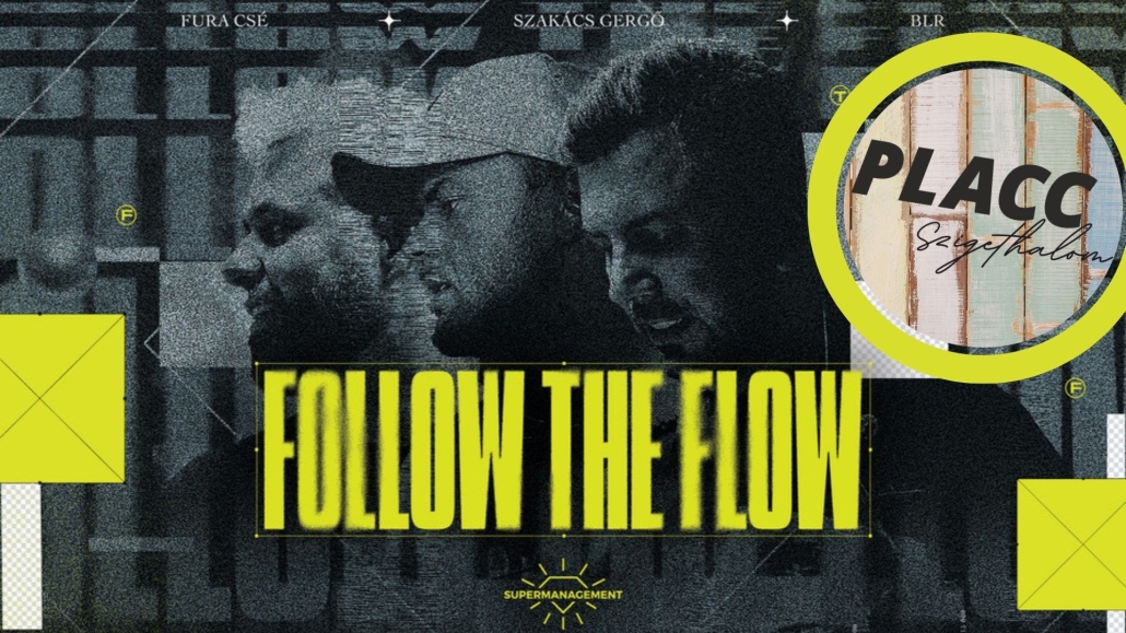 FOLLOW THE FLOW-ZÁRÓKONCERT SZEPTEMBER 6